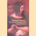 Infamous Woman: The Life of George Sand
Joseph Barry
€ 15,00 Infamous Woman: The Life of George Sand
Joseph Barry
€ 15,00