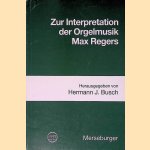 Zur Interpretation der Orgelmusik Max Regers
Hermann J. Busch
€ 10,00 Zur Interpretation der Orgelmusik Max Regers
Hermann J. Busch
€ 10,00