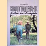 Grootvader en ik: Praten over doodgaan
Marlee Alex e.a.
€ 8,00 Grootvader en ik: Praten over doodgaan
Marlee Alex e.a.
€ 8,00