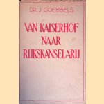 Van Kaiserhof naar Rijkskanselarij: een historische uiteenzetting in dagboekbladen (van 1 januari 1932 tot 1 mei 1933)
Dr. Joseph Goebbels
€ 25,00 Van Kaiserhof naar Rijkskanselarij: een historische uiteenzetting in dagboekbladen (van 1 januari 1932 tot 1 mei 1933)
Dr. Joseph Goebbels
€ 25,00