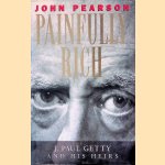 Painfully Rich: J. Paul Getty and His Heirs
John Pearson
€ 15,00 Painfully Rich: J. Paul Getty and His Heirs
John Pearson
€ 15,00