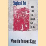 When The Yankees Came: Conflict and Chaos in the Occupied South, 1861-1865
Stephen V. Ash
€ 12,50 When The Yankees Came: Conflict and Chaos in the Occupied South, 1861-1865
Stephen V. Ash
€ 12,50