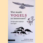 Wat maakt vogels zo interessant? De bijzondere leefwijze van vogels
Marcel Boer
€ 8,00 Wat maakt vogels zo interessant? De bijzondere leefwijze van vogels
Marcel Boer
€ 8,00
