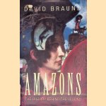 Amazons: The History Behind the Legend
David Braund
€ 17,50 Amazons: The History Behind the Legend
David Braund
€ 17,50