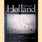 Holland on Ice
Co Rentmeester e.a.
€ 10,00 Holland on Ice
Co Rentmeester e.a.
€ 10,00
