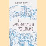 De geschiedenis van de vooruitgang
Rutger Bregman
€ 12,00 De geschiedenis van de vooruitgang
Rutger Bregman
€ 12,00
