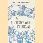 De geschiedenis van de vooruitgang
Rutger Bregman
€ 12,00 De geschiedenis van de vooruitgang
Rutger Bregman
€ 12,00