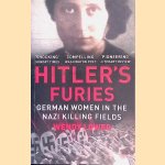 Hitler's Furies: German Women in the Nazi Killing Fields
Wendy Lower
€ 6,00 Hitler's Furies: German Women in the Nazi Killing Fields
Wendy Lower
€ 6,00