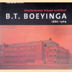 Amsterdamse School architect B.T. Boeyinga, 1886-1969
Radboud van Beekum
€ 12,50 Amsterdamse School architect B.T. Boeyinga, 1886-1969
Radboud van Beekum
€ 12,50