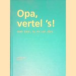 Opa, vertel 's!: over toen, nu en van alles…
Elma van Vliet
€ 6,00 Opa, vertel 's!: over toen, nu en van alles…
Elma van Vliet
€ 6,00