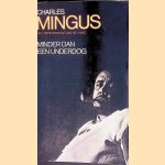 Minder dan een underdog
Charles Mingus e.a.
€ 15,00 Minder dan een underdog
Charles Mingus e.a.
€ 15,00