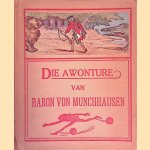 Die awonture van Baron von Munchhausen
P.A.M. *vry vertaal deur) Brink
€ 15,00 Die awonture van Baron von Munchhausen
P.A.M. *vry vertaal deur) Brink
€ 15,00