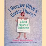 I Wonder What's Under There? A Brief History of Underwear: a Lift-the-Flap Book
Deborah Nourse Lattimore e.a.
€ 8,00 I Wonder What's Under There? A Brief History of Underwear: a Lift-the-Flap Book
Deborah Nourse Lattimore e.a.
€ 8,00