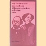Wij moeten lachen en huilen: brieven
Gustave Flaubert e.a.
€ 12,50 Wij moeten lachen en huilen: brieven
Gustave Flaubert e.a.
€ 12,50