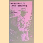 Zinnig eigenzinnig
Hermann Hesse
€ 12,50 Zinnig eigenzinnig
Hermann Hesse
€ 12,50