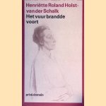 Het vuur brandde voort: levensherinneringen; Con fuoco
Henriëtte Roland Holst-van der Schalk
€ 6,00 Het vuur brandde voort: levensherinneringen; Con fuoco
Henriëtte Roland Holst-van der Schalk
€ 6,00
