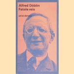 Fatale reis
Alfred Döblin
€ 15,00 Fatale reis
Alfred Döblin
€ 15,00