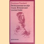 De kluizenaar en zijn muze: brieven aan Louise Colet
Gustave Flaubert
€ 12,50 De kluizenaar en zijn muze: brieven aan Louise Colet
Gustave Flaubert
€ 12,50