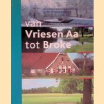 Van Vriesen Aa tot Broke: een cultuurhistorische beschrijving van het Almelose platteland
Hans Holtmann
€ 19,00 Van Vriesen Aa tot Broke: een cultuurhistorische beschrijving van het Almelose platteland
Hans Holtmann
€ 19,00