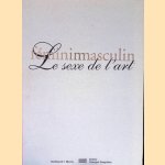 Féminimasculin: Le Sexe de l'Art
Marie-Laure Bernadac e.a.
€ 20,00 Féminimasculin: Le Sexe de l'Art
Marie-Laure Bernadac e.a.
€ 20,00