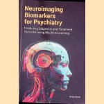 Neuroimaging Biomarkers for Psychiatry: Predicting Diagnosis and Treatment Outcome using Machine Learning
Willem Benjamin Bruin
€ 10,00 Neuroimaging Biomarkers for Psychiatry: Predicting Diagnosis and Treatment Outcome using Machine Learning
Willem Benjamin Bruin
€ 10,00