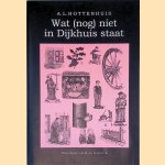 Wat (nog) niet in Dijkhuis staat
A. L. Hottenhuis
€ 10,00 Wat (nog) niet in Dijkhuis staat
A. L. Hottenhuis
€ 10,00