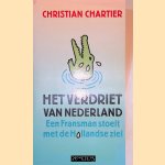 Het verdriet van Nederland: Een Fransman stoeit met de Hollandse ziel
Christian Chartier
€ 10,00 Het verdriet van Nederland: Een Fransman stoeit met de Hollandse ziel
Christian Chartier
€ 10,00
