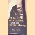 Billie en de president: verhalen uoit de tijd van de jazz
Martin Schouten
€ 8,00 Billie en de president: verhalen uoit de tijd van de jazz
Martin Schouten
€ 8,00