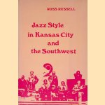 Jazz Style in Kansas City and the Southwest
Ross Russell
€ 10,00 Jazz Style in Kansas City and the Southwest
Ross Russell
€ 10,00