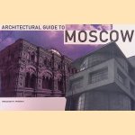 Architectural Guide to Moscow
Aleksander V. Anisimov
€ 8,00 Architectural Guide to Moscow
Aleksander V. Anisimov
€ 8,00