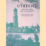 Utrecht, Britain and the Continent: Archaeology, Art, and Architecture
Elisabeth de Bièvre
€ 35,00 Utrecht, Britain and the Continent: Archaeology, Art, and Architecture
Elisabeth de Bièvre
€ 35,00