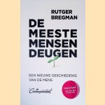 De meeste mensen deugen: Een nieuwe geschiedenis van de mens
Rutger Bregman
€ 8,00 De meeste mensen deugen: Een nieuwe geschiedenis van de mens
Rutger Bregman
€ 8,00