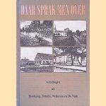 Daar sprak men over: vertellingen uit Harskamp, Otterlo, Wekerom en De Valk
H. J. Nijenhuis e.a.
€ 10,00 Daar sprak men over: vertellingen uit Harskamp, Otterlo, Wekerom en De Valk
H. J. Nijenhuis e.a.
€ 10,00