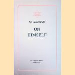 Sri Aurobindo on Himself
Sri Aurobindo
€ 25,00 Sri Aurobindo on Himself
Sri Aurobindo
€ 25,00