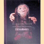 De magische wereld van figurentheater Triangel
Henk Boerwinkel
€ 20,00 De magische wereld van figurentheater Triangel
Henk Boerwinkel
€ 20,00
