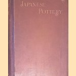 Japanese Pottery with Notes describing the Thoughts and Subjects employed in its Decoration and Illustrations from Examples in the Bowes Collection
James L. Bowes
€ 90,00 Japanese Pottery with Notes describing the Thoughts and Subjects employed in its Decoration and Illustrations from Examples in the Bowes Collection
James L. Bowes
€ 90,00