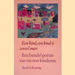 Een kind, een kind is zoveel meer: een bundel poëzie van en over kinderen
Bertus Aafjes
€ 5,00 Een kind, een kind is zoveel meer: een bundel poëzie van en over kinderen
Bertus Aafjes
€ 5,00