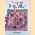 The Mystery of King Arthur
Elizabeth Jenkins
€ 20,00 The Mystery of King Arthur
Elizabeth Jenkins
€ 20,00