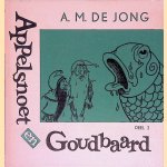 Appelsnoet en Goudbaard Deel 2: De kluizenaarskreeft en de betoverde vis
A.M. de Jong
€ 8,00 Appelsnoet en Goudbaard Deel 2: De kluizenaarskreeft en de betoverde vis
A.M. de Jong
€ 8,00