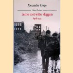 Lente met witte vlaggen: april 1945
Alexander Kluge
€ 9,00 Lente met witte vlaggen: april 1945
Alexander Kluge
€ 9,00