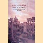 Stad in marmer: gids voor het antieke Rome aan de hand van tijdgenoten
Jona Lendering
€ 10,00 Stad in marmer: gids voor het antieke Rome aan de hand van tijdgenoten
Jona Lendering
€ 10,00