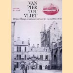 Van pier tot vliet: 117 jaar Haags openbaar vervoer in foto's 1864-1981
J.W. Sluiter
€ 6,00 Van pier tot vliet: 117 jaar Haags openbaar vervoer in foto's 1864-1981
J.W. Sluiter
€ 6,00