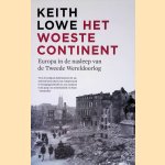 Het woeste continent: Europa in de nasleep van de Tweede Wereldoorlog
Keith Lowe
€ 17,50 Het woeste continent: Europa in de nasleep van de Tweede Wereldoorlog
Keith Lowe
€ 17,50