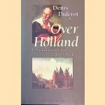 Over holland: een journalistieke reis 1773-1774
Denis Diderot
€ 8,00 Over holland: een journalistieke reis 1773-1774
Denis Diderot
€ 8,00