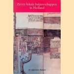 Zeven lokale baljuwschappen in Holland
Oscar van der Arend
€ 25,00 Zeven lokale baljuwschappen in Holland
Oscar van der Arend
€ 25,00
