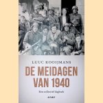 De meidagen van 1940: Een collectief dagboek
Luuc Kooijmans
€ 15,00 De meidagen van 1940: Een collectief dagboek
Luuc Kooijmans
€ 15,00