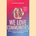 We love communities: hoe je succesvol wordt met jouw online community
Maartje Blijleven
€ 5,00 We love communities: hoe je succesvol wordt met jouw online community
Maartje Blijleven
€ 5,00