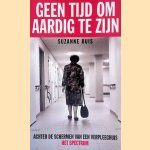 Geen tijd om aardig te zijn: Achter de schermen van een verpleeghuis
Suzanne Buis
€ 6,00 Geen tijd om aardig te zijn: Achter de schermen van een verpleeghuis
Suzanne Buis
€ 6,00