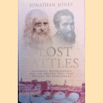 The Lost Battles: Leonardo, Michelangelo and the Artistic Duel that Defined the Renaissance
Jonathan Jones
€ 10,00 The Lost Battles: Leonardo, Michelangelo and the Artistic Duel that Defined the Renaissance
Jonathan Jones
€ 10,00