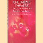 Children's Theatre: A Philosophy and a Method
Moses Goldberg
€ 8,00 Children's Theatre: A Philosophy and a Method
Moses Goldberg
€ 8,00